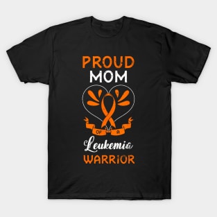 Proud Mom Of A Leukemia  Mother's Day T-Shirt